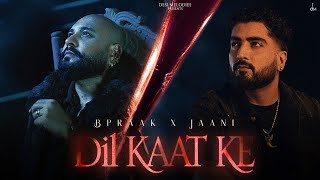 Dil Kaat Ke Lyrics
        B Praak