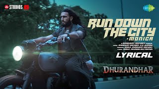 Run Down The City-Monica Lyrics
        Dhurandhar