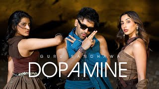 Dopamine Lyrics
        Guru Randhawa
